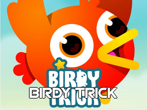 birdy trick