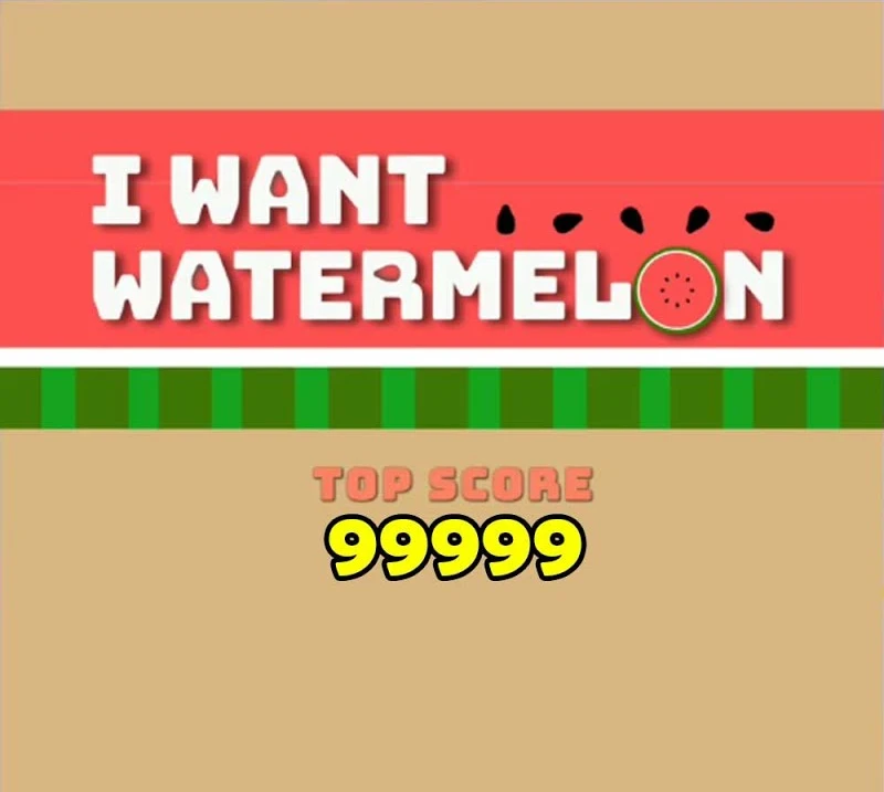 i want watermelon